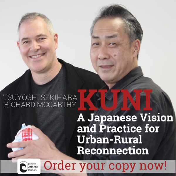 Kuni: A Japanese Vision and Practice for Urban-Rural Reconnection