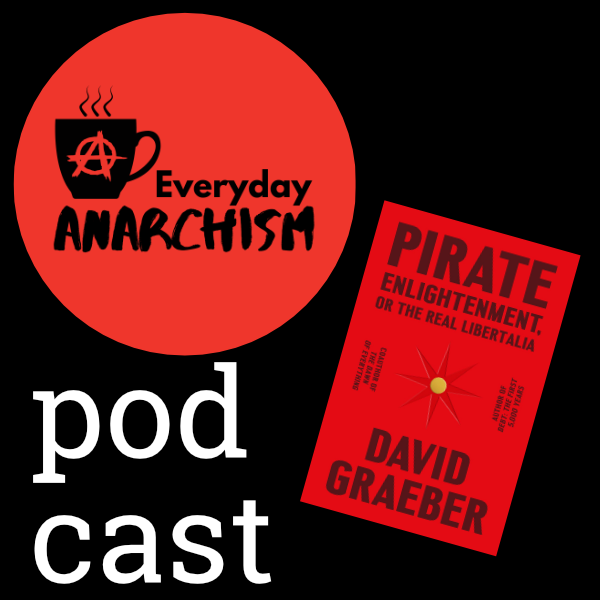 Pirate Enlightenment on Everyday Anarchism podcast